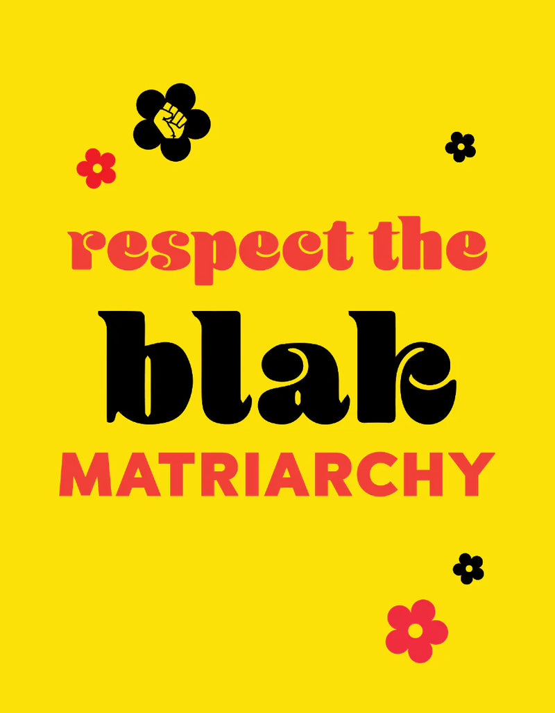 Respect the Blak Matriarchy - Card