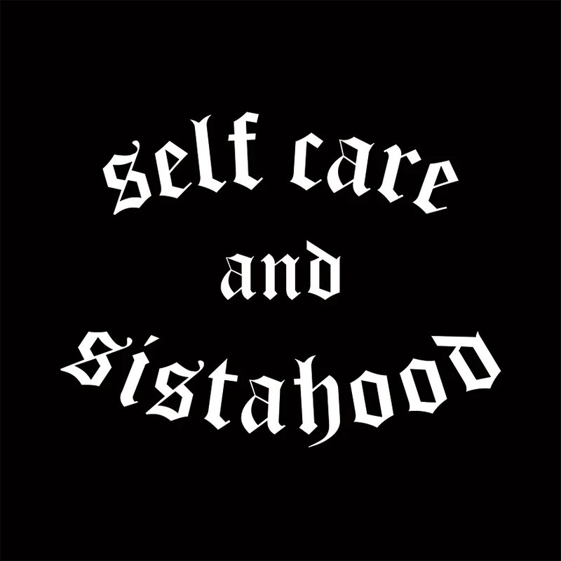 Self-care and Sisterhood - Card
